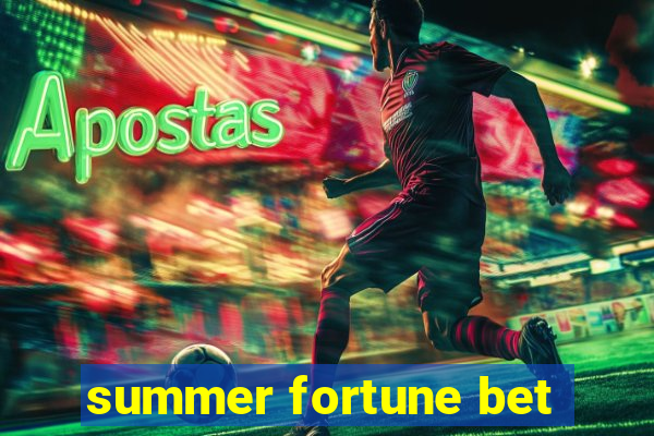 summer fortune bet